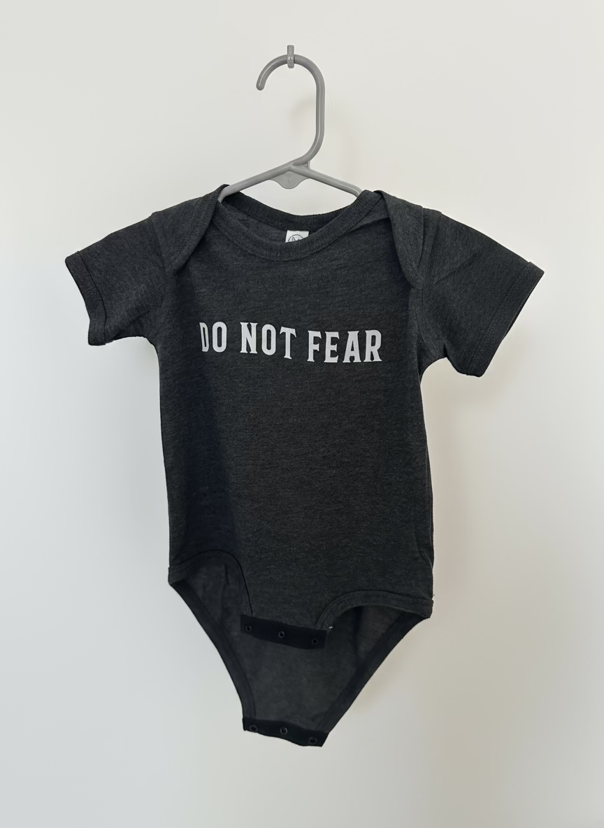 DO NOT FEAR| Onesie