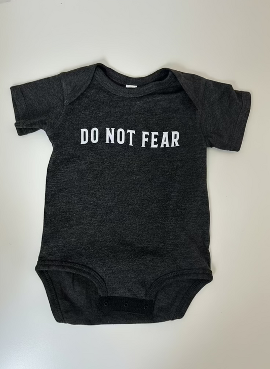 DO NOT FEAR| Onesie