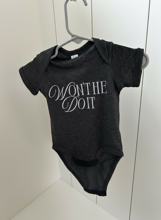 WONT HE DO IT | Onesie