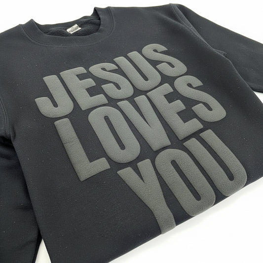 Jesus Loves Me Sweatshirt Black on Black Puff